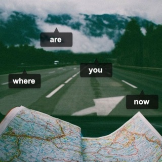 Where are you now ?