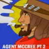 AGENT MCCREE PT 2- Don't Look Back Them Days are Gone