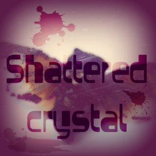 Shattered crystal