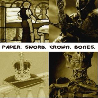 Paper. Sword. Crown. Bones.