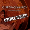 Chronomancy [OVERCLOCKED!!]