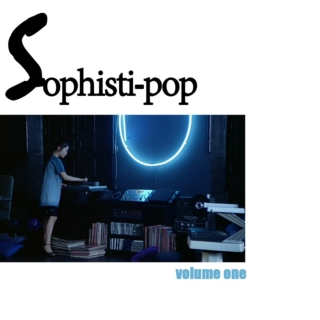 Sophisti-pop volume one