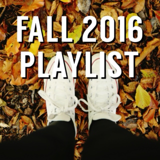 Fall 2016 Playlist