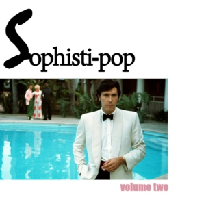 Sophisti-pop volume two