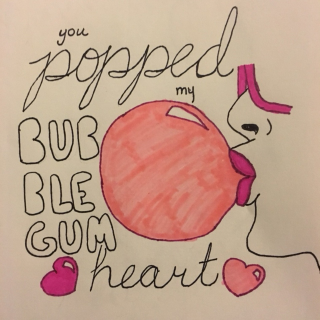 You Popped My Bubblegum Heart