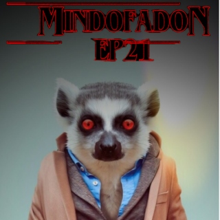 MindOfADon #EP 21