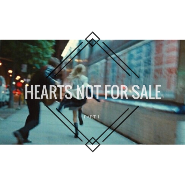 ; hearts not for sale part i.