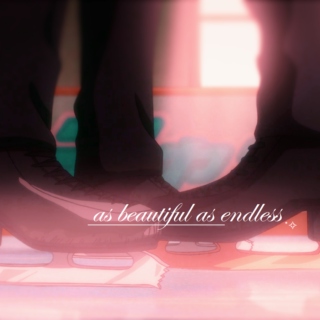 ✧*as beautiful as endless*✧ 