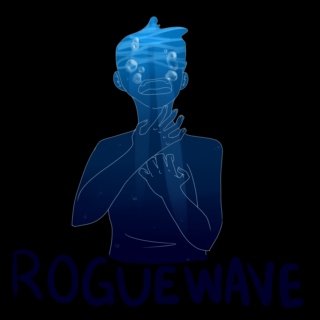 Rogue Wave (Part One)