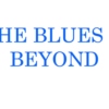 The Blues & Beyond