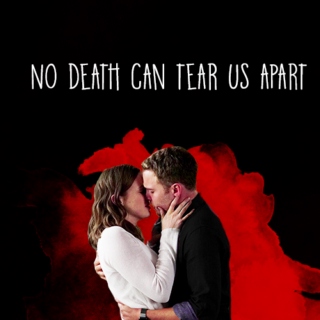 no death can tear us apart;