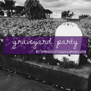 Graveyard Party