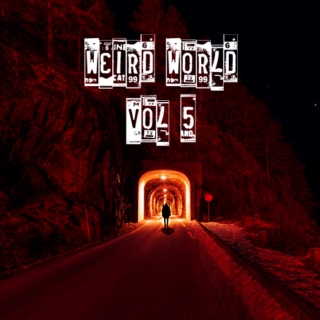 WEIRD WORLD: VOL 5