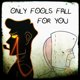 Only Fools Fall For You