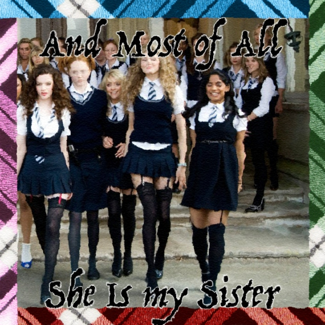 And Most of All, She Is My Sister