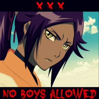 No Boys Allowed (Yoruichi Fanmix)