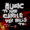 Music To Make Candle Wax Balls To