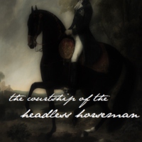 the courtship of the headless horseman