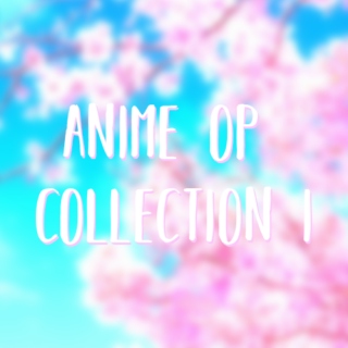 ♫ anime op collection I ♬