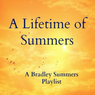A Lifetime of Summers