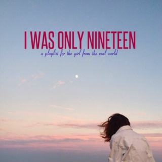 I WAS ONLY NINETEEN