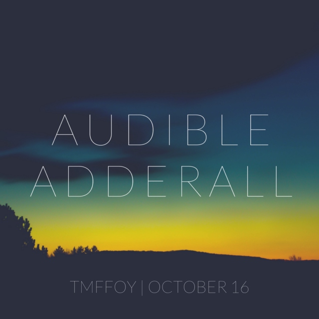 Audible Adderall | 1016