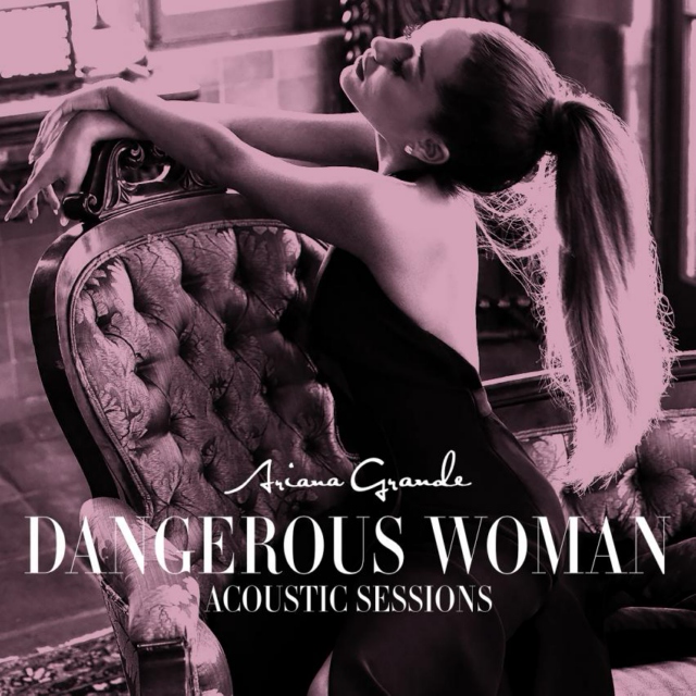 Dangerous Woman (Unplugged)