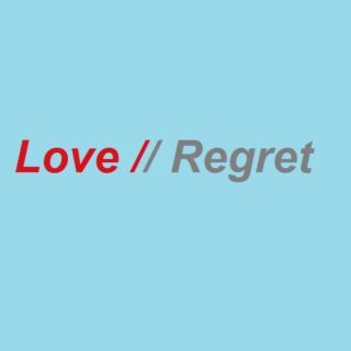 Love//Regret