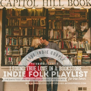 i found true love in a bookstore , indie folk playlist for true lovers, the days that are to come for us early winter bits