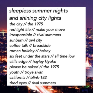 sleepless summer nights and shining city lights