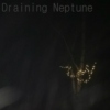 Draining Neptune