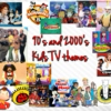 Children tv show theme Song's from the 90's and 2000's