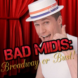 Bad MIDIS: Broadway or Bust!