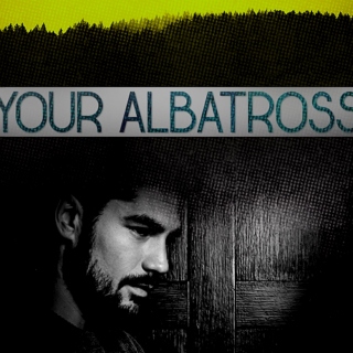 YOUR ALBATROSS