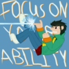 Focus on Your Ability!