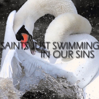 SAINTS JUST SWIMMING IN OUR SINS