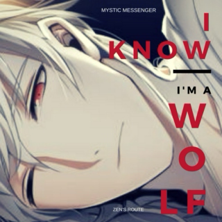 I Know I'm a Wolf (Zen's Route)