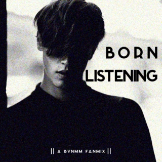 Born Listening