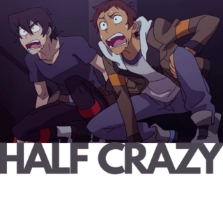 half crazy