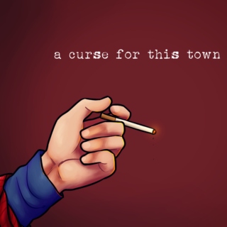 SIDE I: a curse for this town