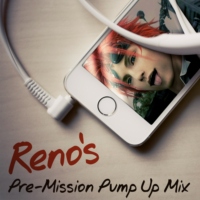 Reno's Pre-Mission Pump-Up Mix