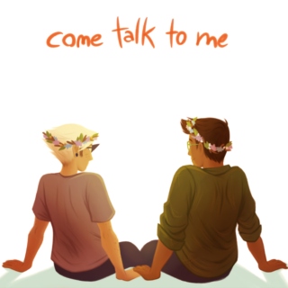 come talk to me