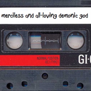side a: merciless and all-loving demonic god 