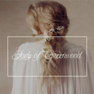 The Lady of Greenwood - - Middle Earth Playlist