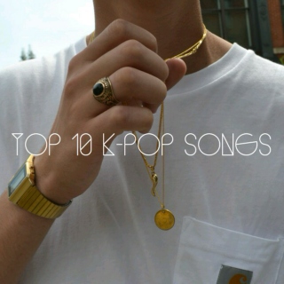 My Top 10 K-Pop Songs YOU NEED to Listen to