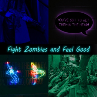 Fight Zombie and Feel Good
