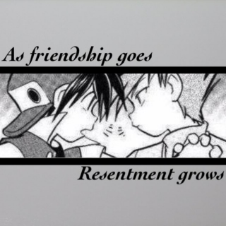 side a; as friendship goes, resentment grows
