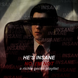 "He's Insane" "No I'm Not"