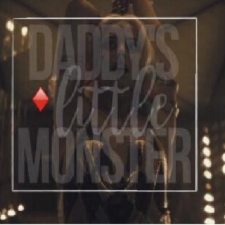 daddy's little monster 