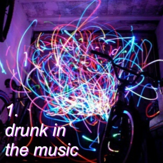 drunk in the music